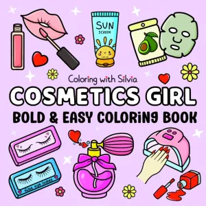 Cosmetics Girl: Bold and Easy Coloring Book for Adults and Kids | Fun & Relaxing Beauty-Inspired Designs Featuring Makeup, Skincare & Cosmetic Essentials Paperback  March 31, 2025