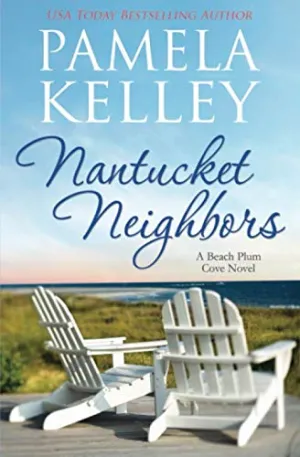 Nantucket Neighbors (Nantucket Beach Plum Cove) Paperback  August 26, 2019